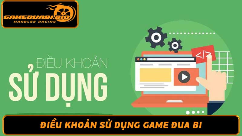 Điều Khoản Sử Dụng Gameduabi Mới Nhất - Cập Nhật Liên Tục