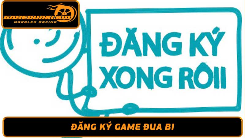 Game đua bi Hướng dẫn đăng ký Gameduabi mới nhất 2024