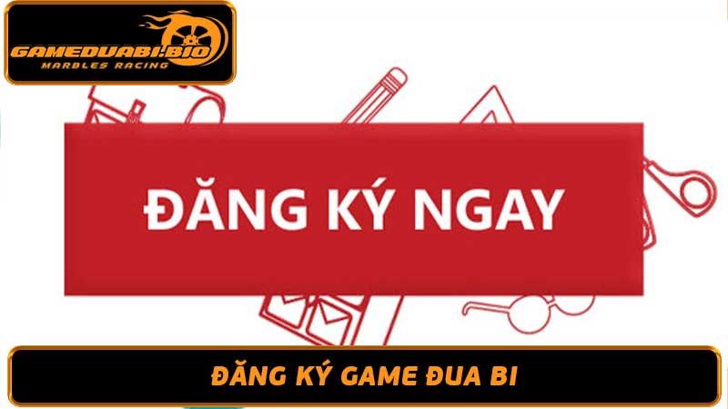 Game đua bi Hướng dẫn đăng ký Gameduabi mới nhất 2024